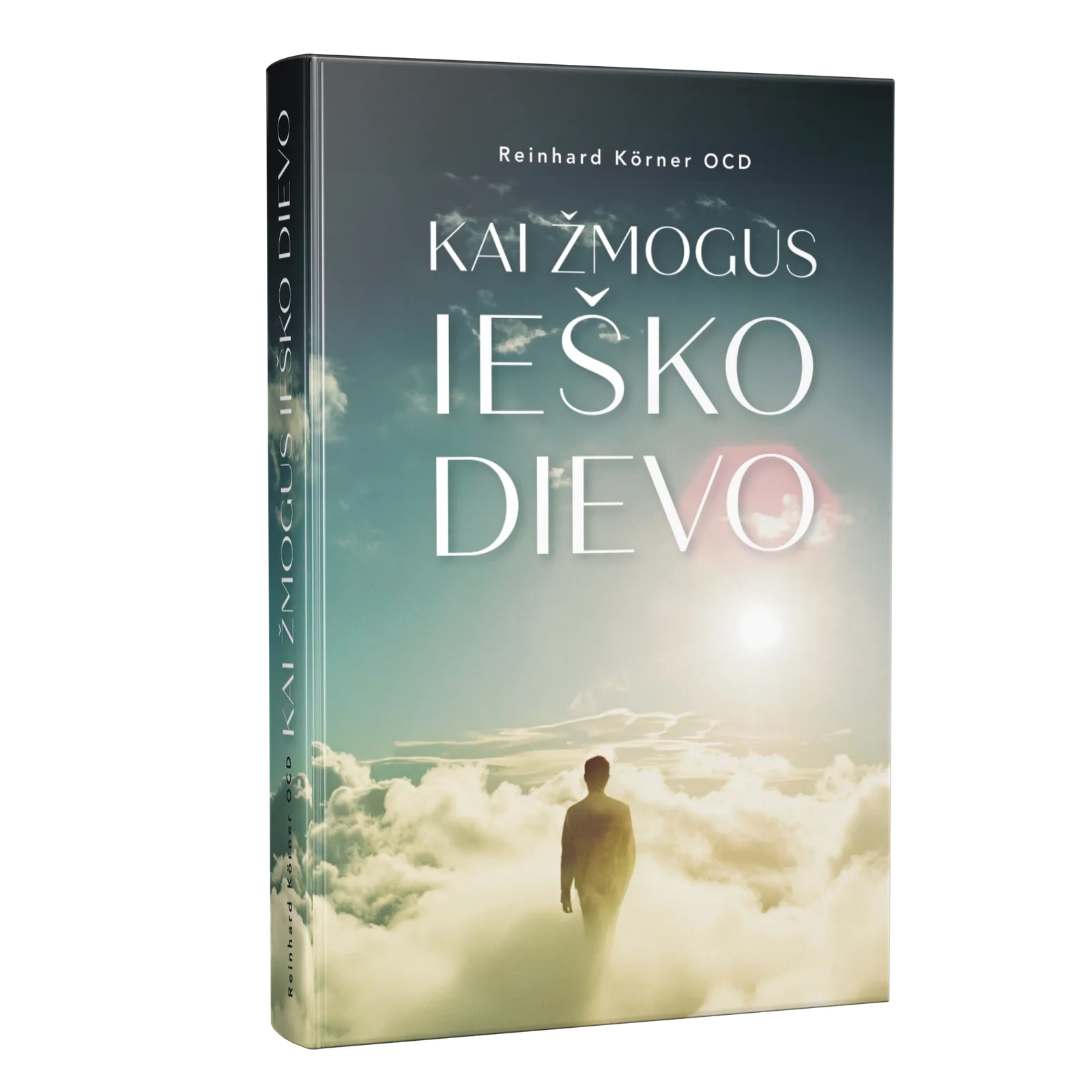 Kai žmogus ieško Dievo - Reinhardas Korneris OCD, knygos viršelis